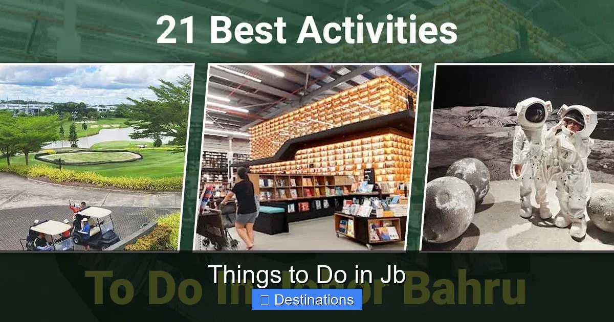 Things to Do in Jb