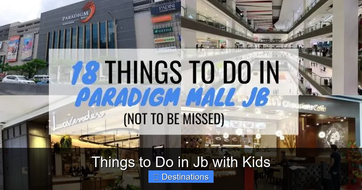 Things to Do in Jb with Kids