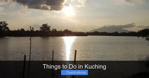Things to Do in Kuching