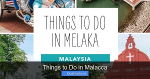 Things to Do in Malacca