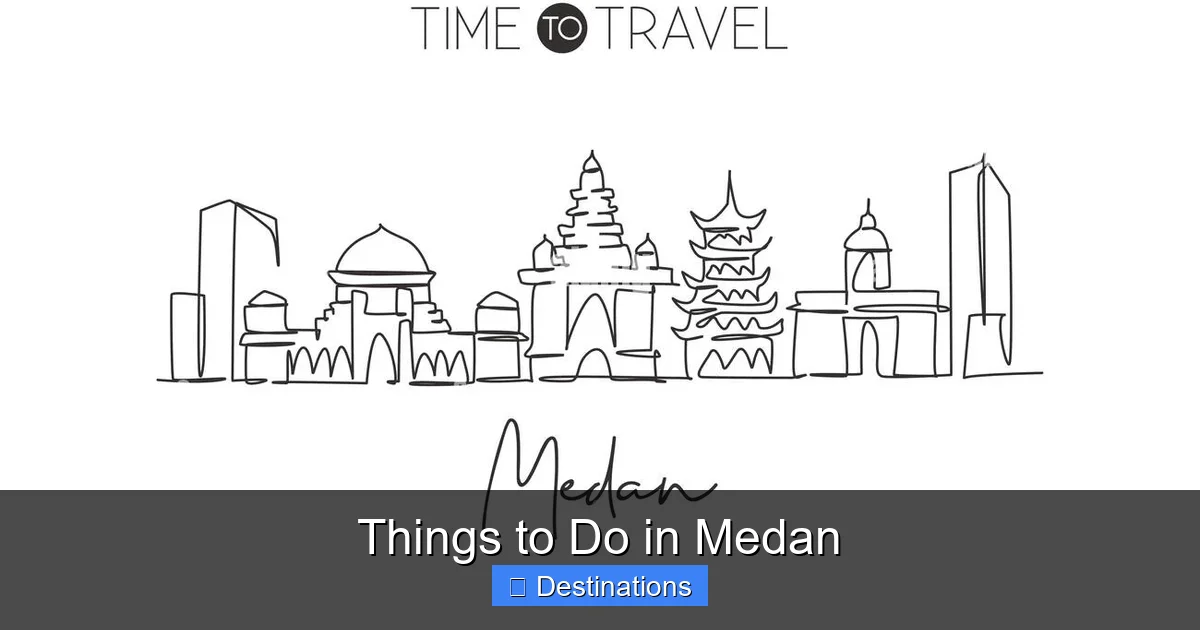 Things to Do in Medan