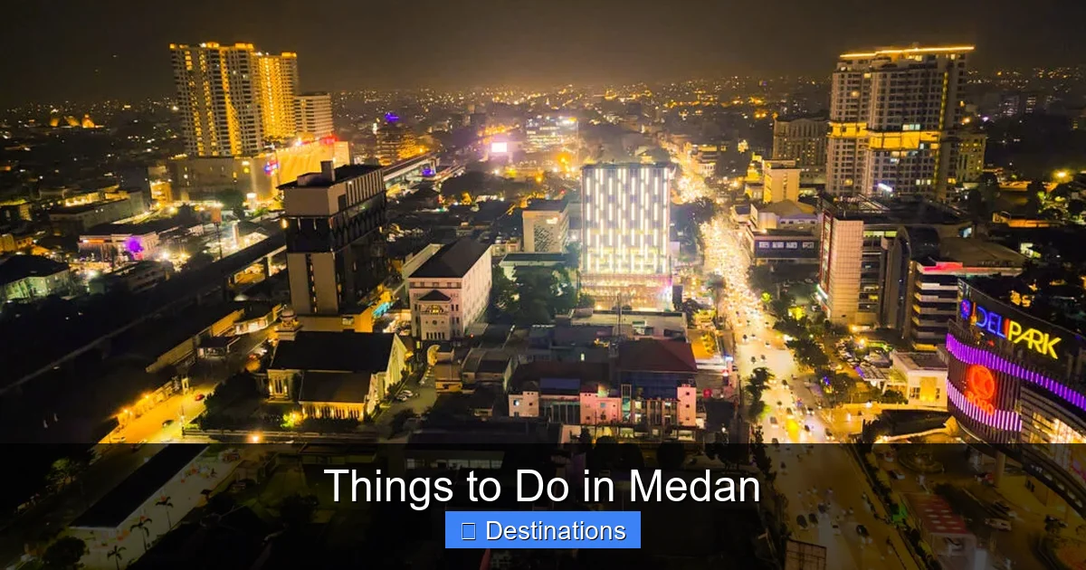 Things to Do in Medan