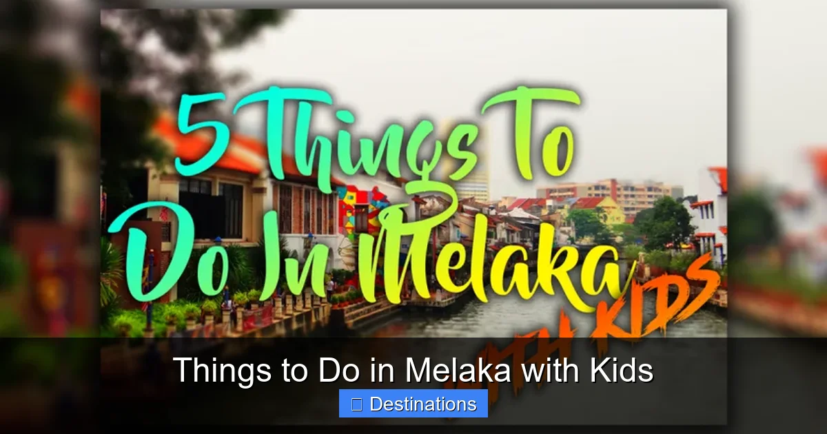 Things to Do in Melaka with Kids