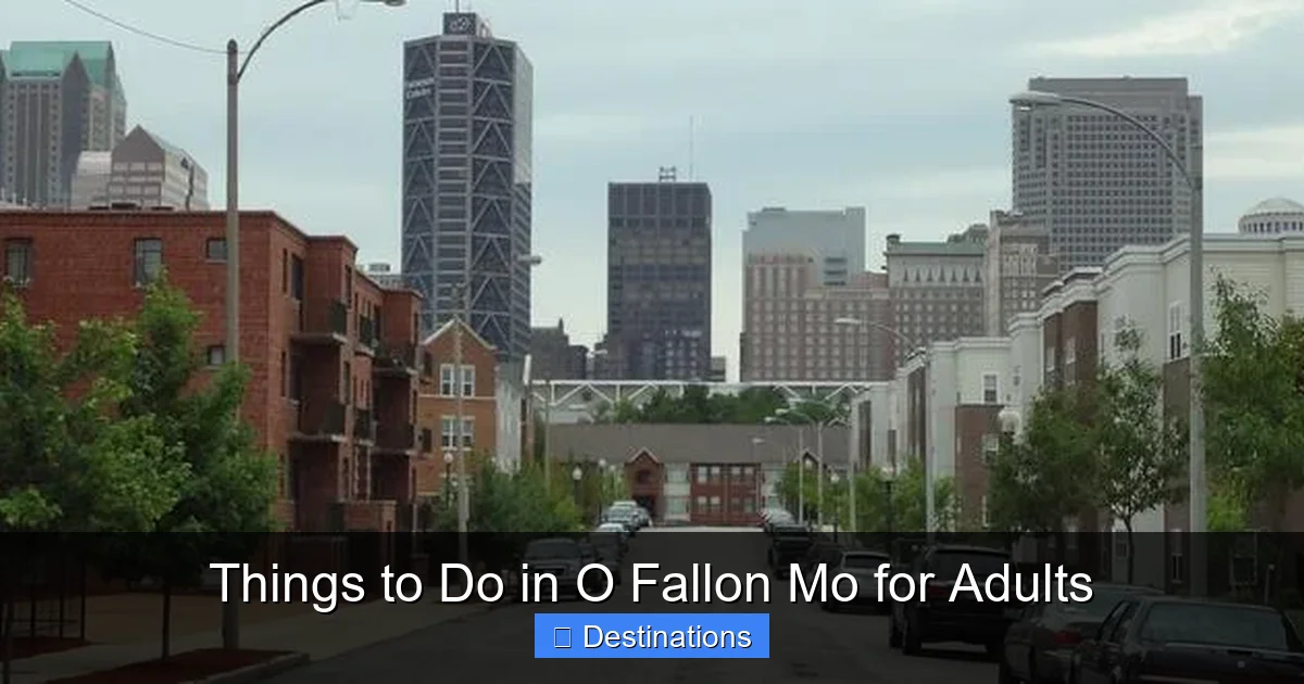 Things to Do in O Fallon Mo for Adults