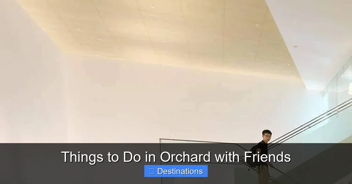 Things to Do in Orchard with Friends
