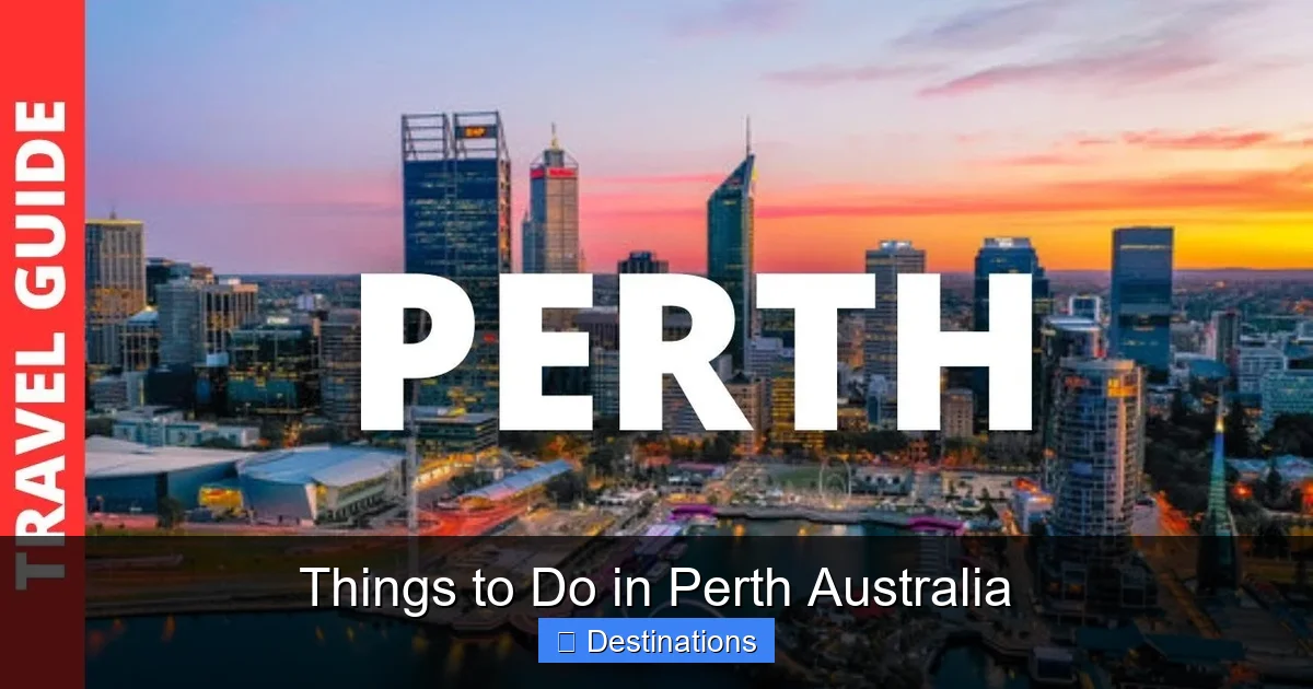 Things to Do in Perth Australia
