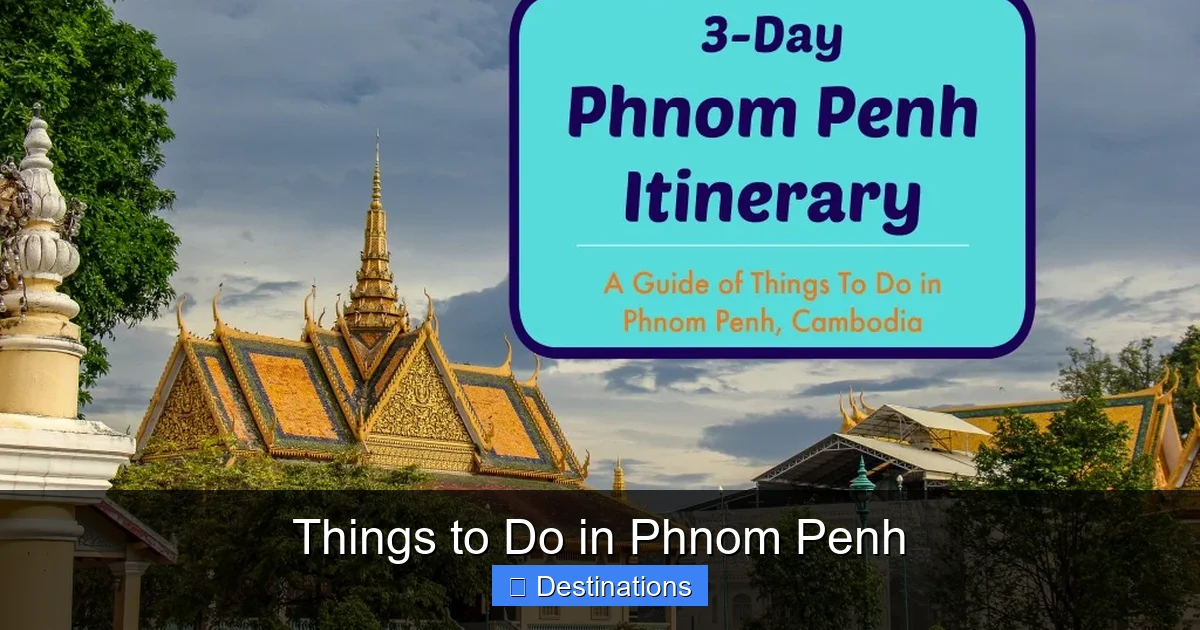 Things to Do in Phnom Penh