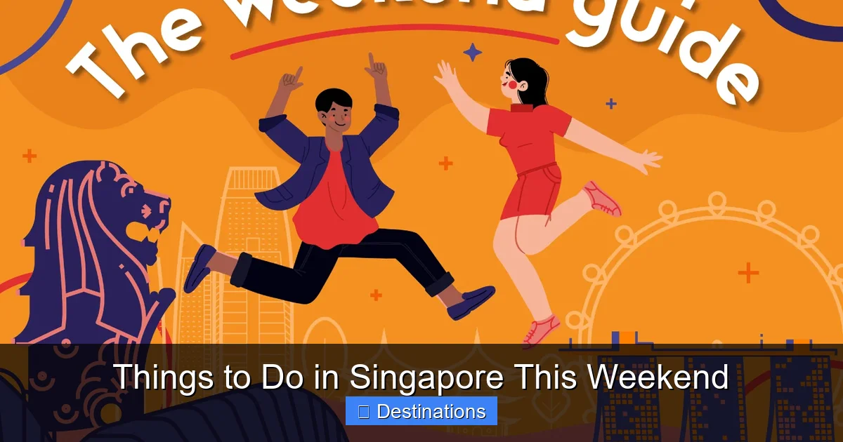 Things to Do in Singapore This Weekend