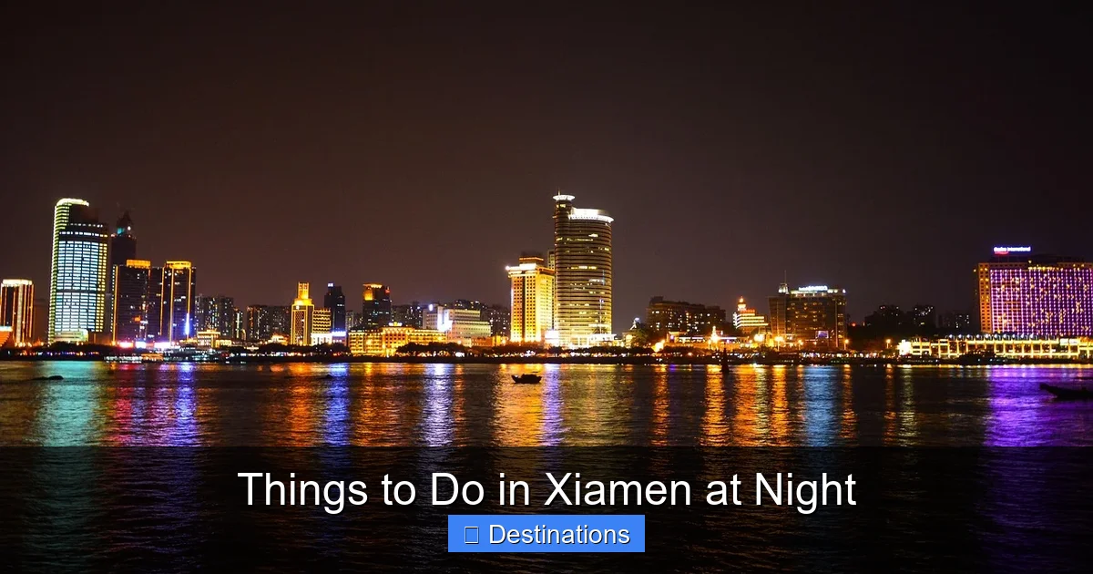 Things to Do in Xiamen at Night