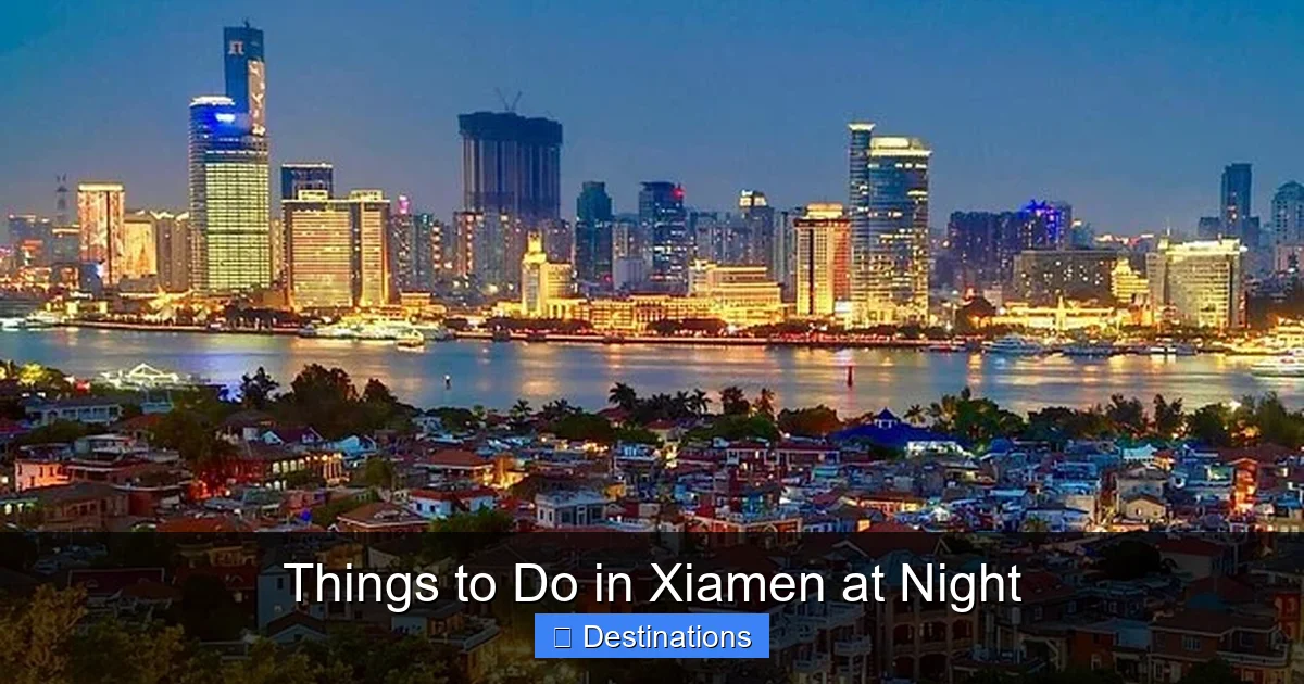 Things to Do in Xiamen at Night