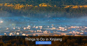 Things to Do in Xinjiang
