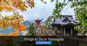 Things to Do in Yamagata