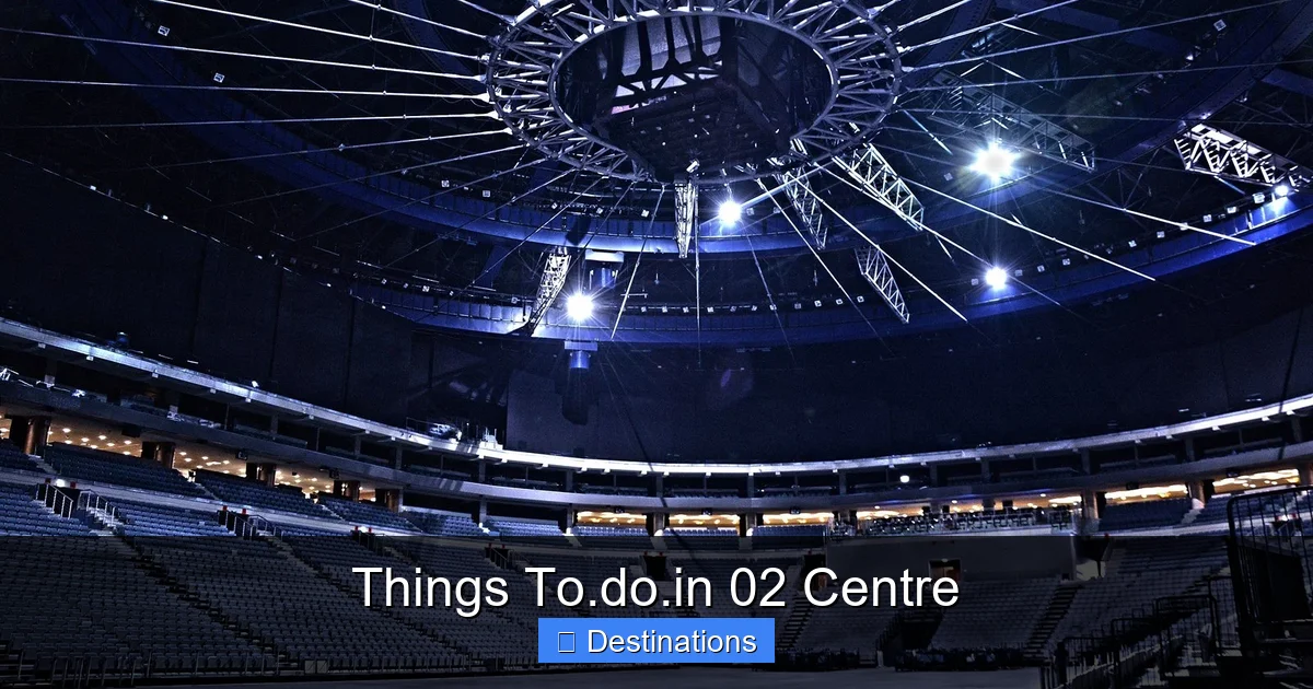 Things To.do.in 02 Centre