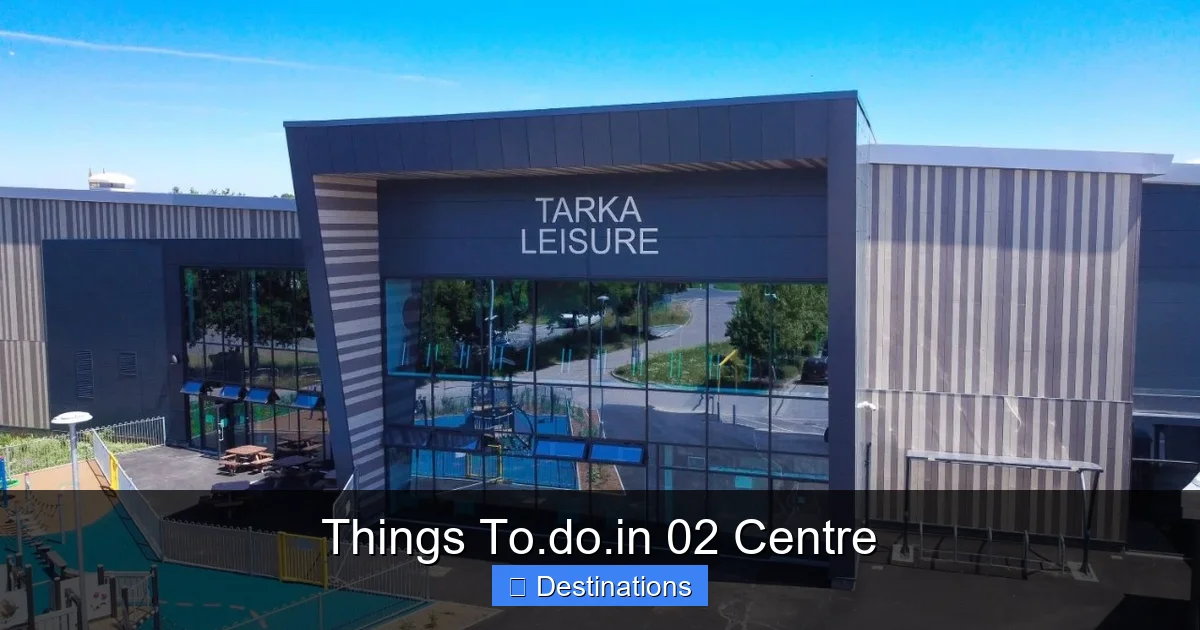 Things To.do.in 02 Centre