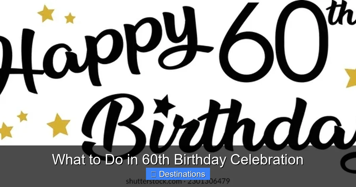 What to Do in 60th Birthday Celebration