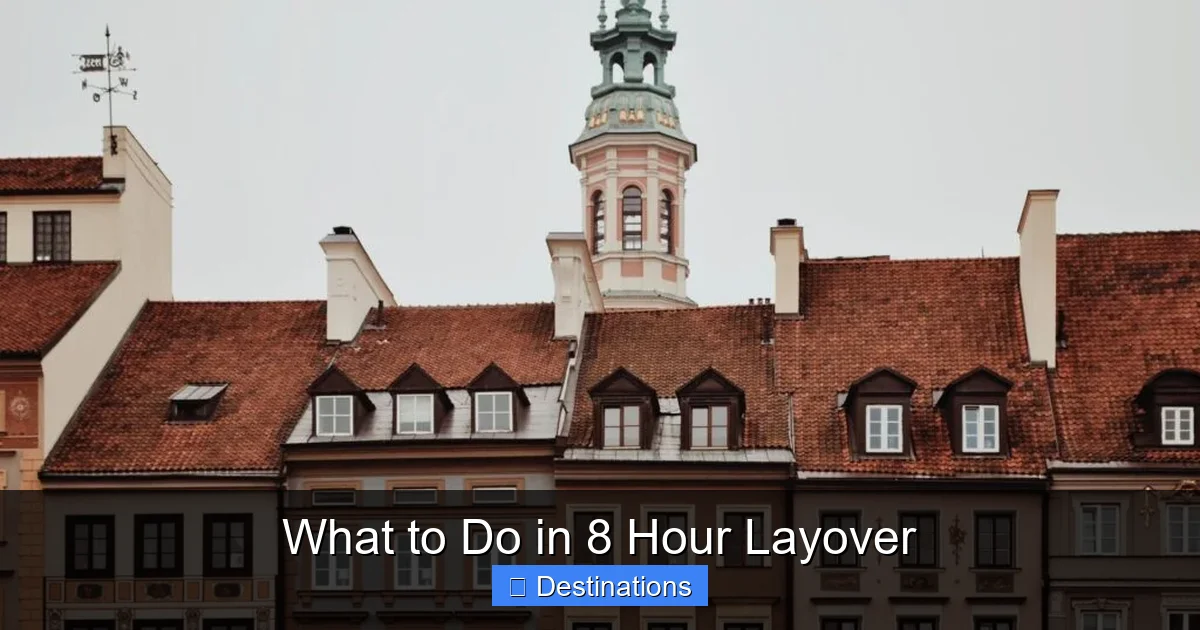 What to Do in 8 Hour Layover