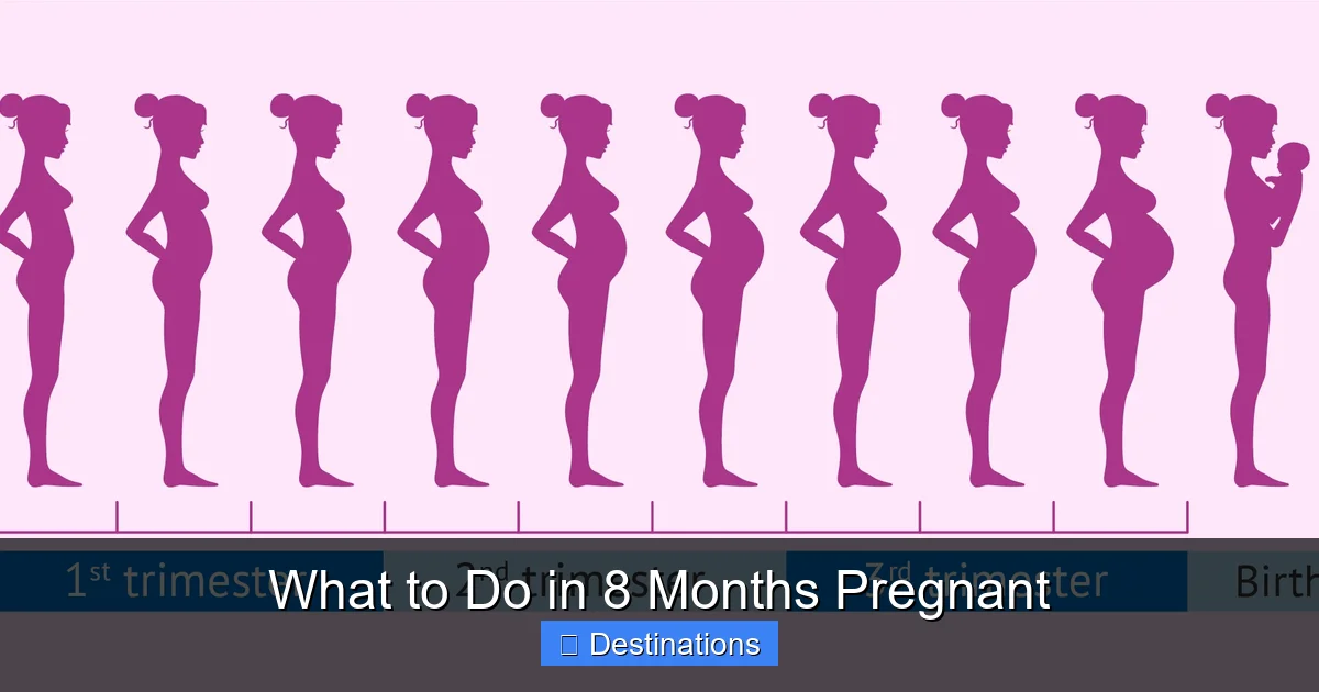 What to Do in 8 Months Pregnant