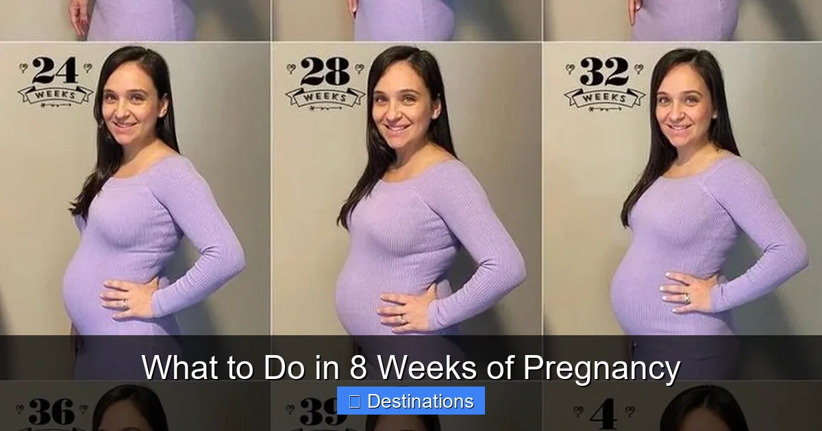 What to Do in 8 Weeks of Pregnancy