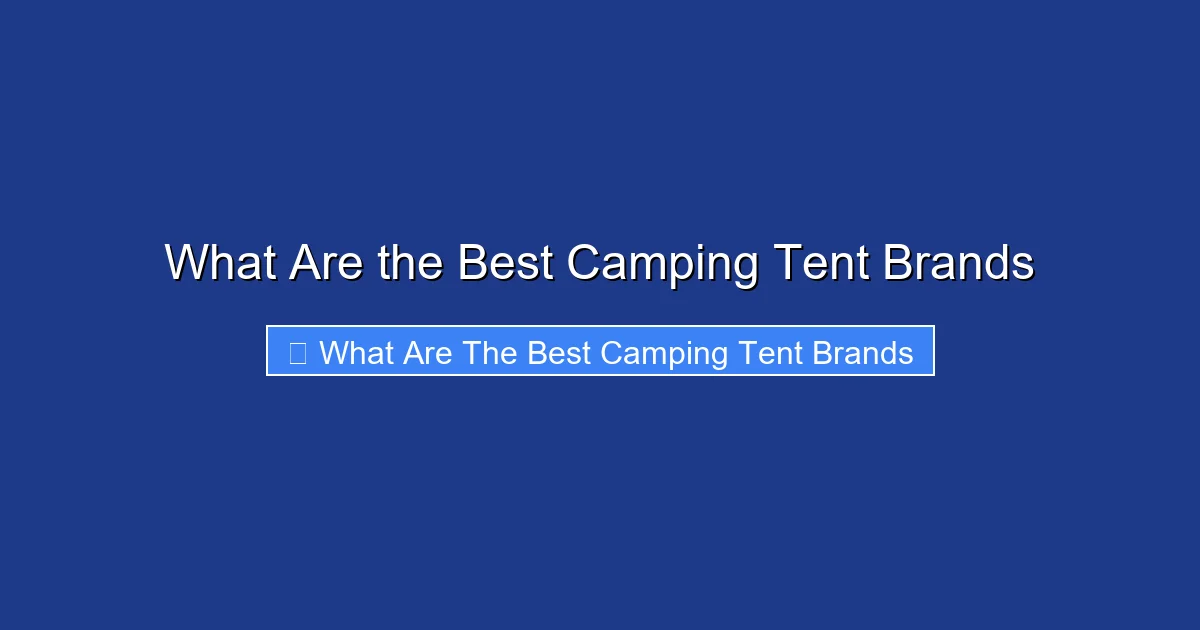 What Are the Best Camping Tent Brands