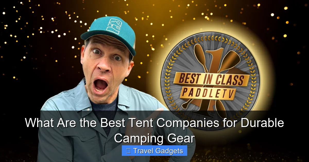 What Are the Best Tent Companies for Durable Camping Gear