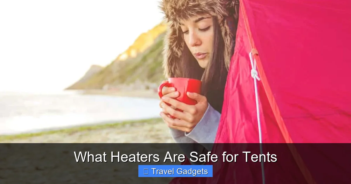 What Heaters Are Safe for Tents