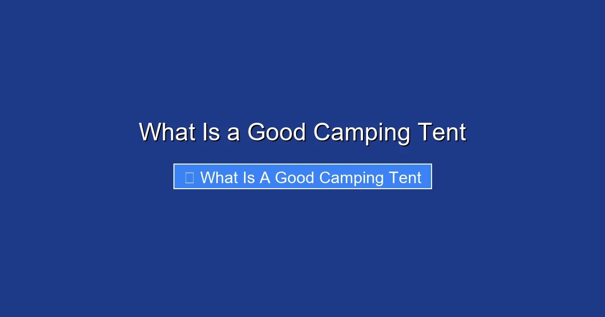 What Is a Good Camping Tent