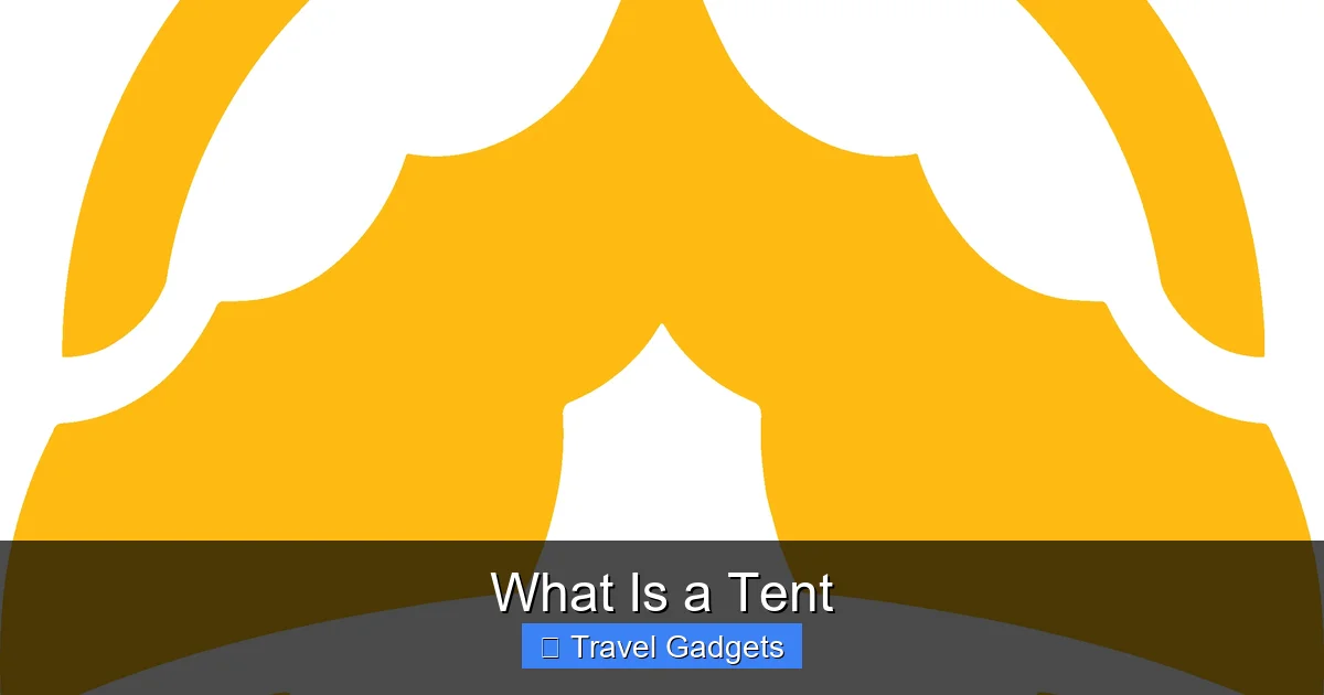 What Is a Tent