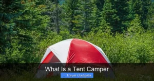 What Is a Tent Camper