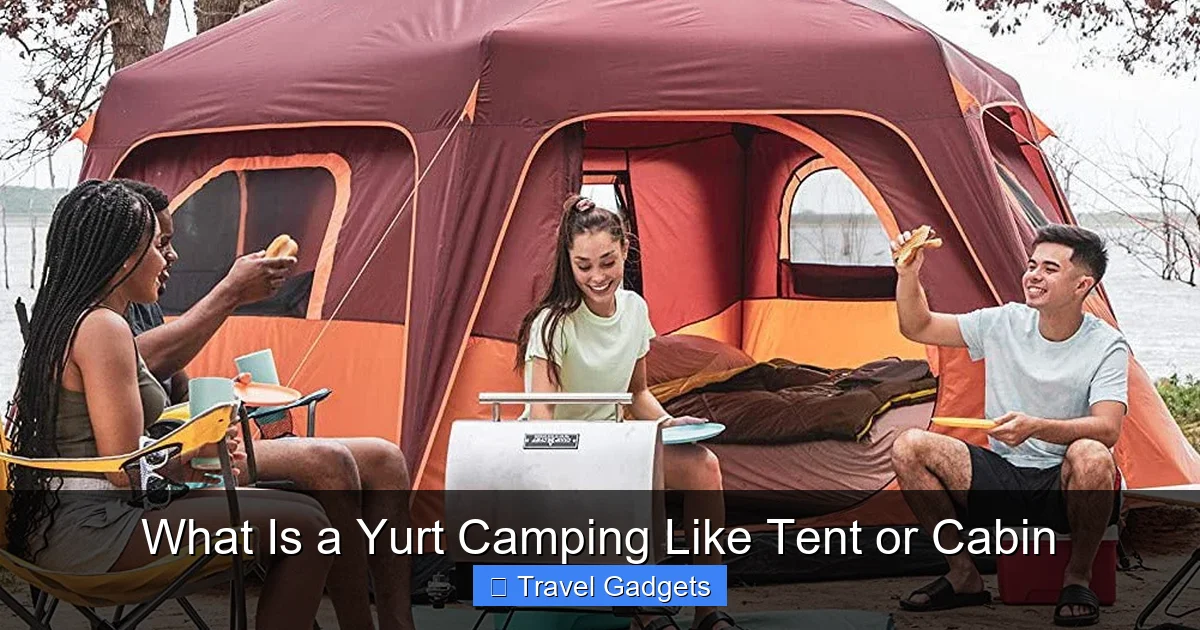 What Is a Yurt Camping Like Tent or Cabin
