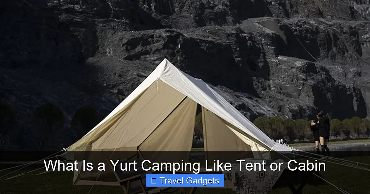 What Is a Yurt Camping Like Tent or Cabin