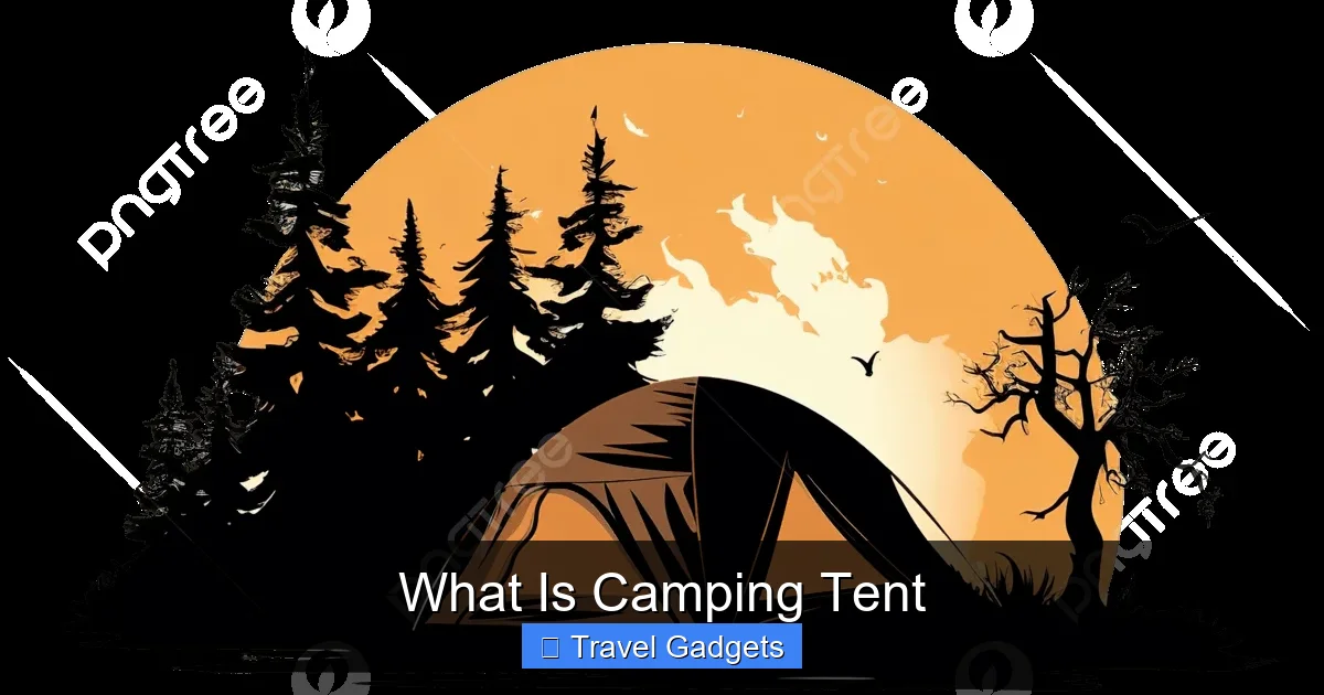What Is Camping Tent