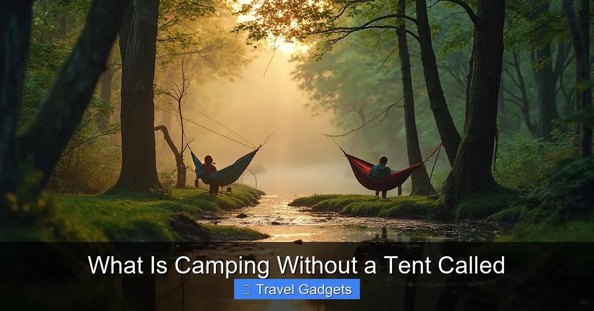 What Is Camping Without a Tent Called