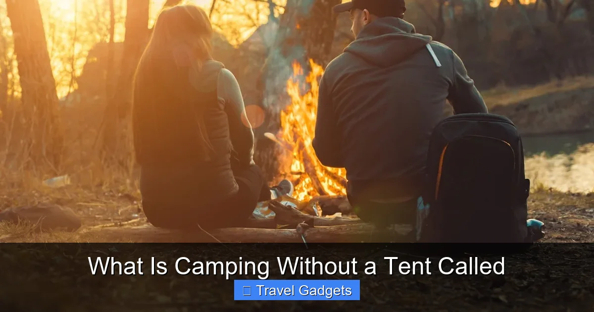 What Is Camping Without a Tent Called