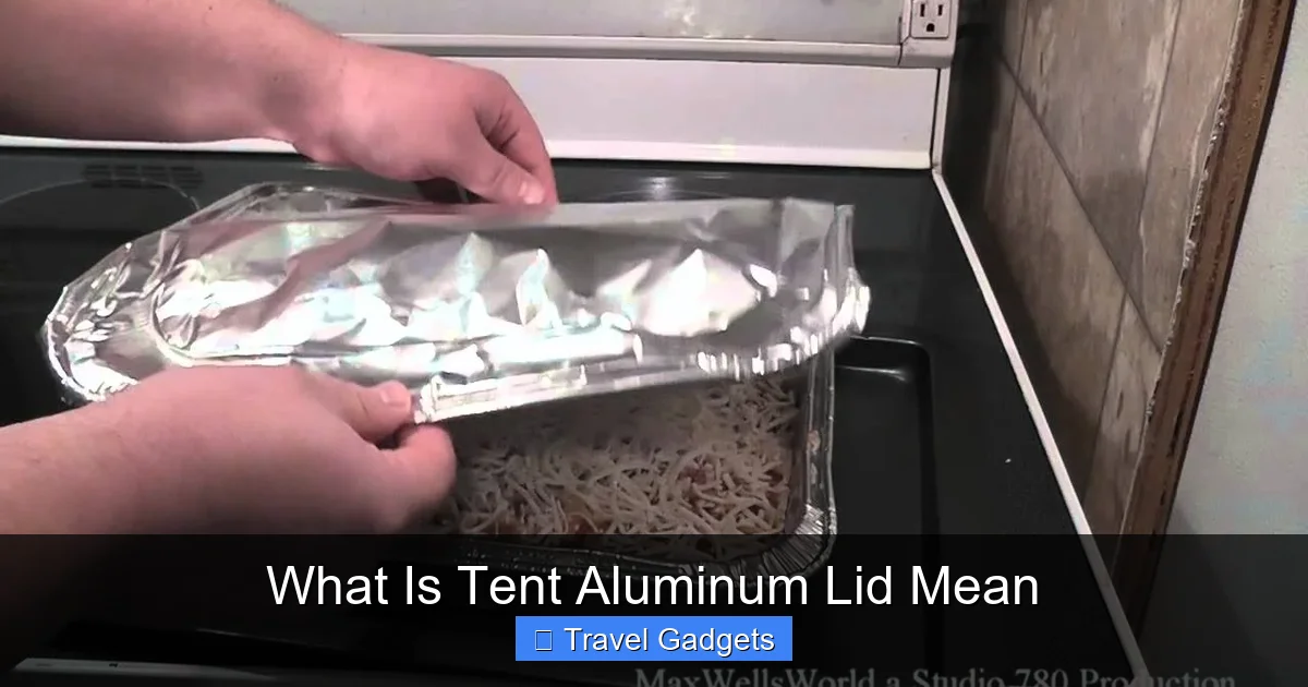What Is Tent Aluminum Lid Mean