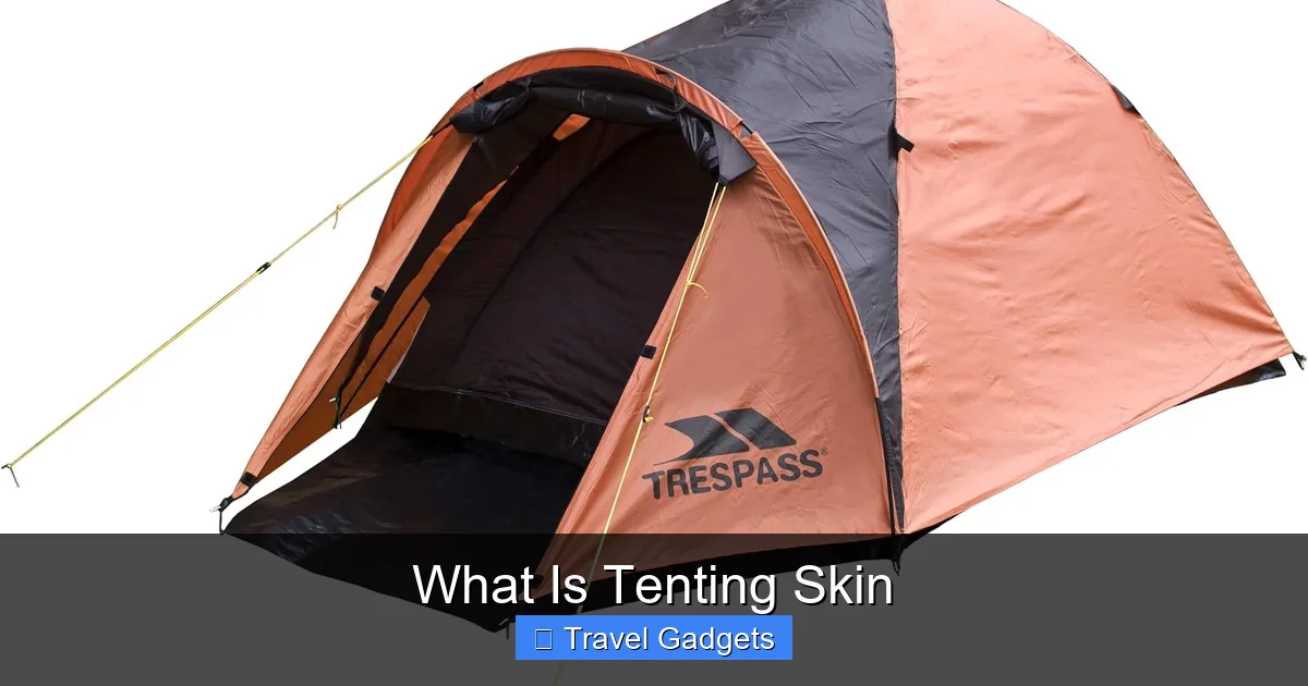 What Is Tenting Skin