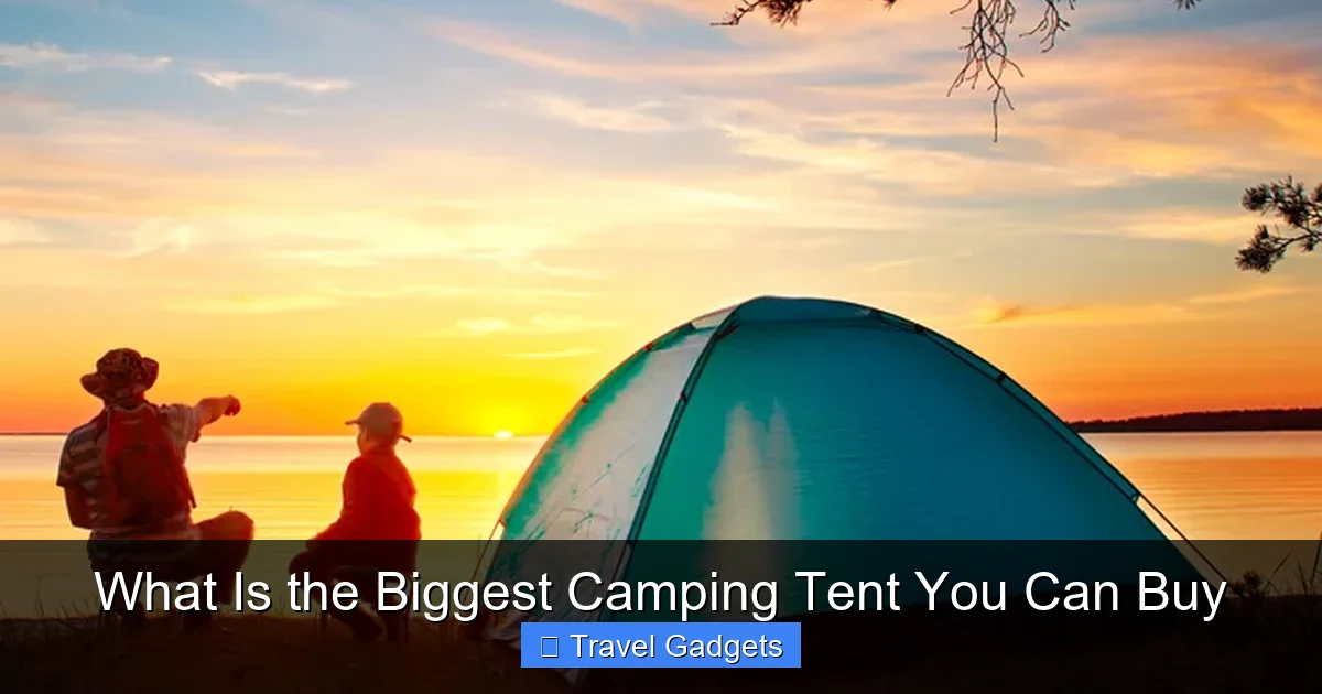 What Is the Biggest Camping Tent You Can Buy