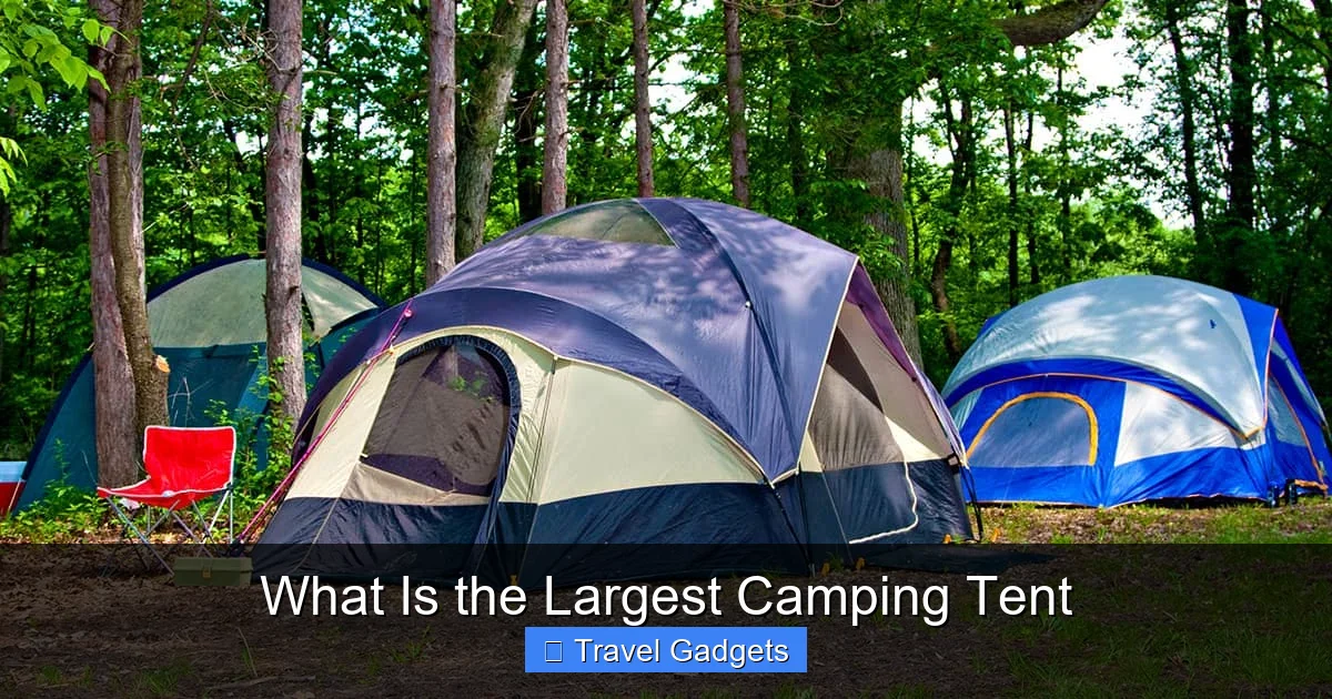 What Is the Largest Camping Tent