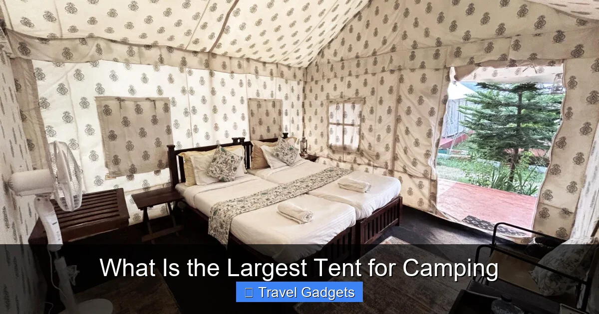 What Is the Largest Tent for Camping