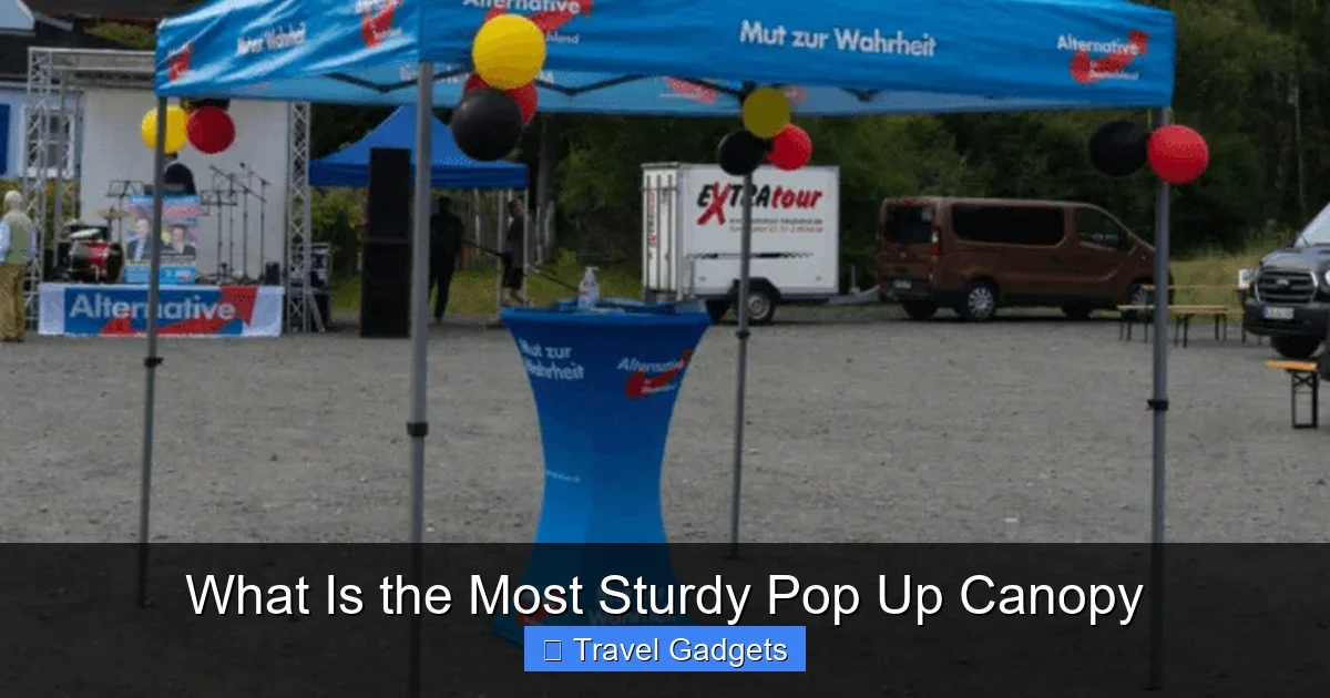 What Is the Most Sturdy Pop Up Canopy