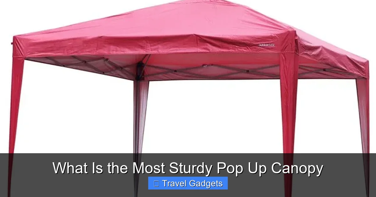 What Is the Most Sturdy Pop Up Canopy