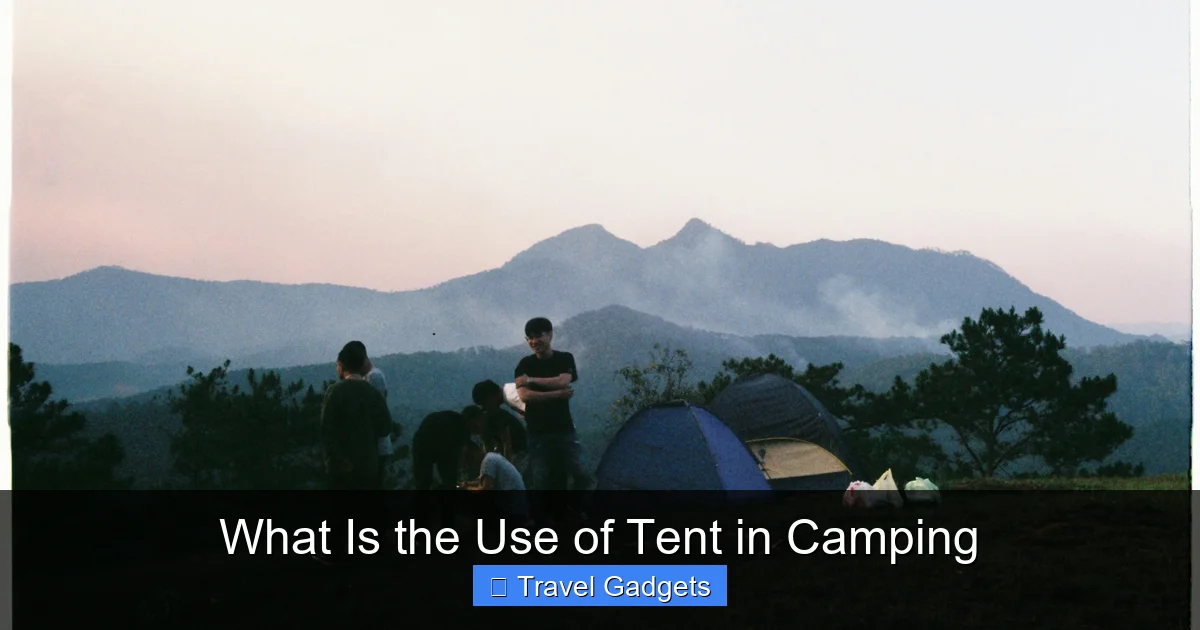 What Is the Use of Tent in Camping