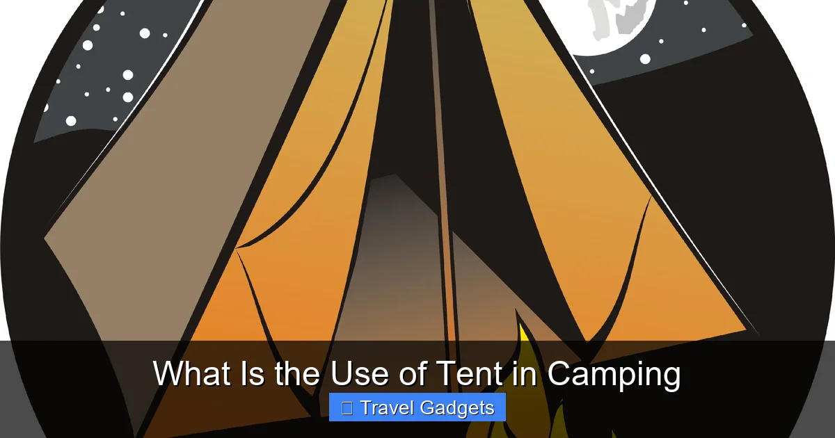 What Is the Use of Tent in Camping
