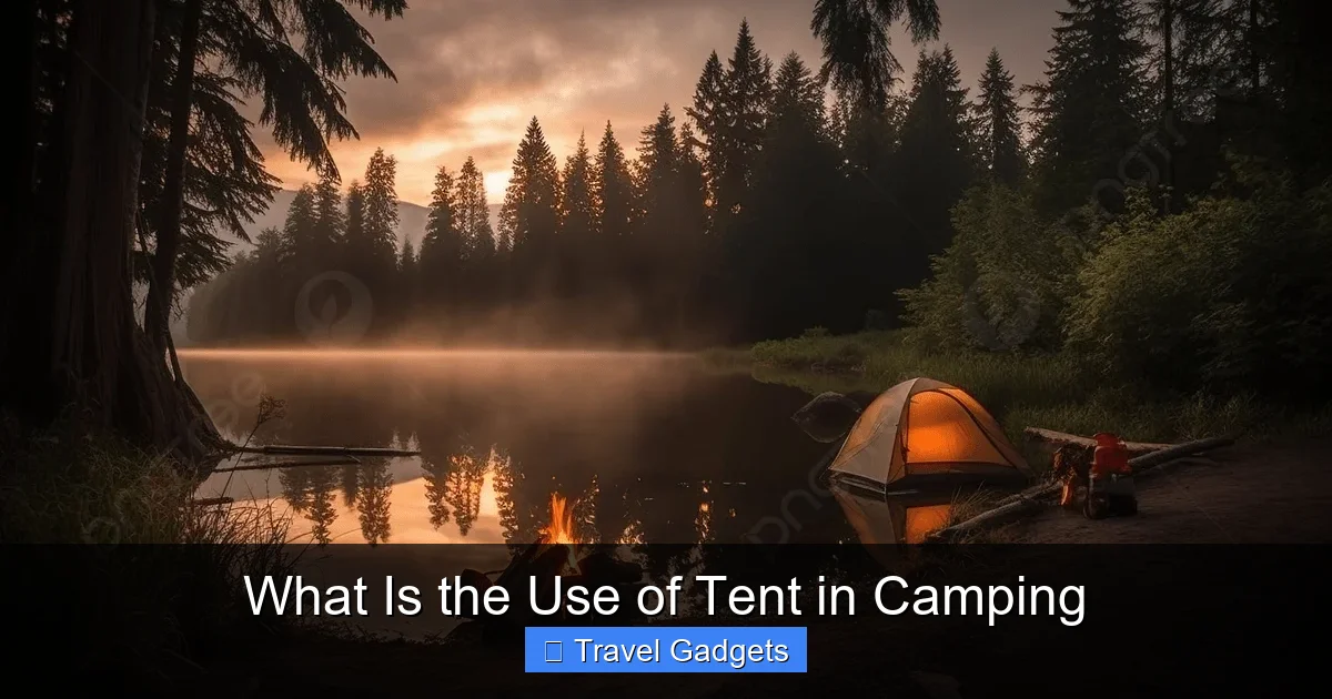 What Is the Use of Tent in Camping
