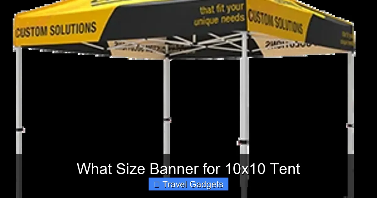 What Size Banner for 10x10 Tent