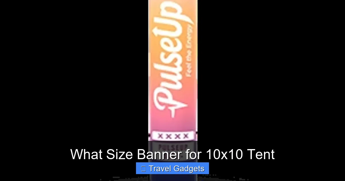 What Size Banner for 10x10 Tent