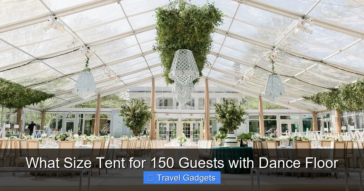 What Size Tent for 150 Guests with Dance Floor