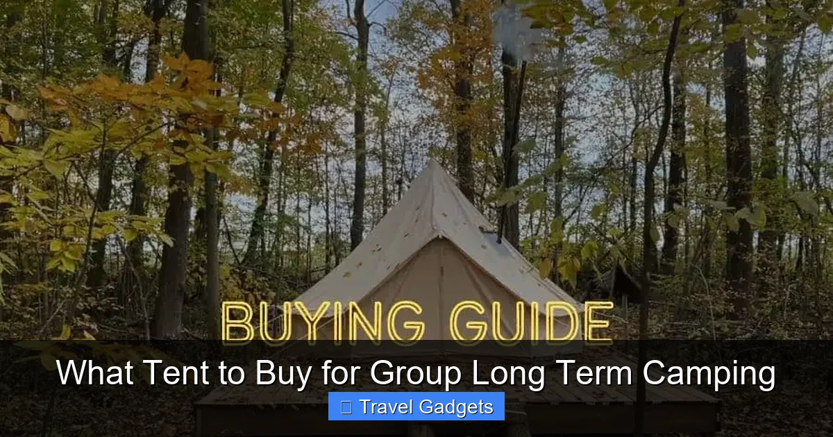What Tent to Buy for Group Long Term Camping