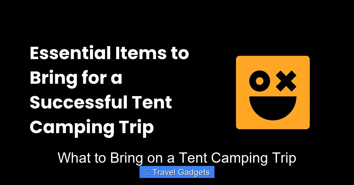 What to Bring on a Tent Camping Trip