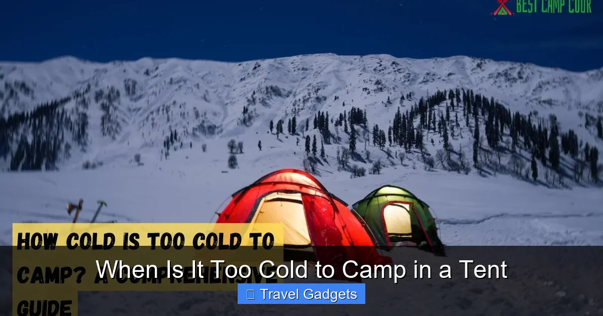 When Is It Too Cold to Camp in a Tent