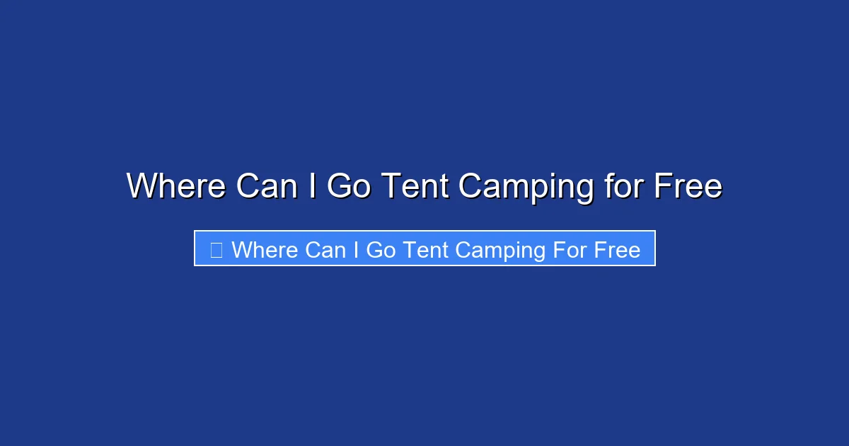 Where Can I Go Tent Camping for Free